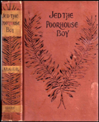 Jed the Poorhouse Boy: first edition