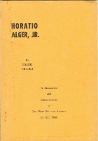 Horatio Alger, Jr.: A Biography and Bibliography